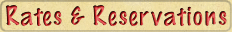 Rates and Reservations